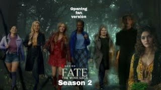 Fate the Winx Saga Season 2 Opening in the style of the animated series Winx Club fan version [upl. by Zarger]