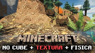 Minecraft No Cube  Físicas  Textura Realista [upl. by Herzen]