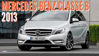 🚘 Todas as novidades do MERCEDESBENZ CLASSE B 2013  BlogAuto [upl. by Sacram]