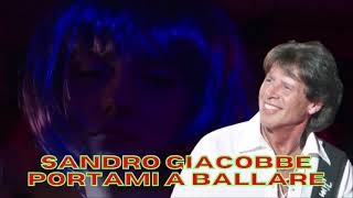 Sandro Giacobbe  Portami a ballare [upl. by Ailemor837]