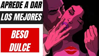 Cómo hacer que los besos sean más dulces [upl. by Ennaerb]