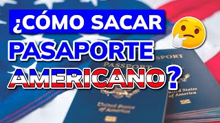 ¿Cómo sacar el PASAPORTE AMERICANO por Primera Vez  2024 [upl. by Ellednek433]