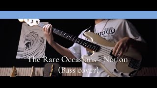 The Rare Occasions  Notion Bass cover [upl. by Etnuaed344]