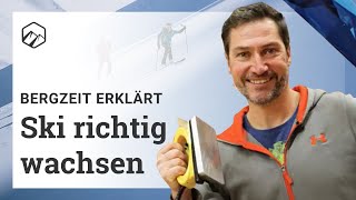 Ski wachsen So gehts richtig  Bergzeit [upl. by Oza752]