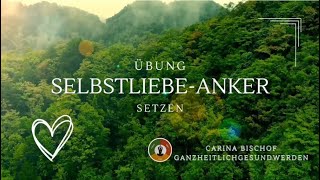 Selbstliebe  Selbstbewusstseins Anker setzen mentale Übung [upl. by Aihtebat]