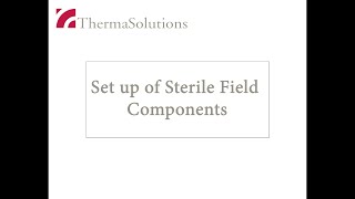 Section 3 Set up of Sterile Field Components [upl. by Aicela963]