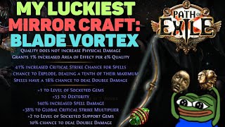 My Luckiest Craft Ever Creating the MIRROR Blade Vortex Explode Bow PoE 322 Ancestors [upl. by Esele]