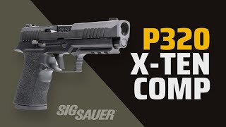 Sig P320 Xten Comp The Perfect 10 [upl. by Oilegor101]