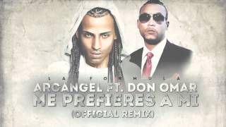 Arcangel  Me Prefieres A Mi ft Don Omar Remix Official Audio [upl. by Trefor]