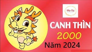 Tuổi Canh Thìn 2000 năm 2024 [upl. by Eenimod]