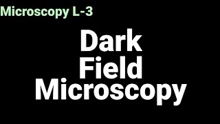 Dark Field Microscopy  Microscopy L3  in Urduhindi [upl. by Byers]