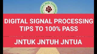 TIPS TO PASS DIGITAL SIGNAL PROCESSING jntuk jntuh jntua [upl. by Liatrice456]