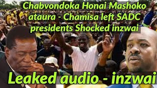 Chabvondoka Honai Mashoko ataura  Chamisa left SADC presidents Shocked inzwai 🇿🇼🇿🇼🇿🇼 [upl. by Ivah]