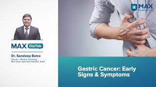 Gastric Cancer Early Signs amp SymptomsHindi  Dr Sandeep Batra  Max Hospital Saket [upl. by Guttery]