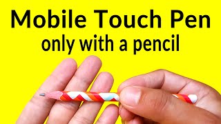 Make your own mobile touch pen with a pencil 😱😳 How to make a stylus touch pen without foil amp wire 😃 [upl. by Juna]