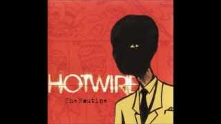 Hotwire  In The Unknown [upl. by Kiefer436]