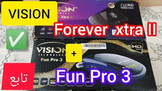 إطلالة سريعة ✅VISION Forever xtra II و Fun Pro 3 💥✅📺📡 [upl. by Enirahtac]