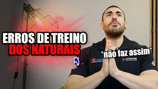 Erros de treino que naturais cometem [upl. by Noicpesnoc]