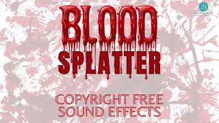 BLOOD SPLATTER SOUND EFFECTS  FREE SOUNDS [upl. by Nahttam]