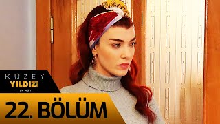 Kuzey Yıldızı İlk Aşk 22 Bölüm [upl. by Oswin]