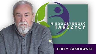 NIEDOCZYNNOŚĆ TARCZYCY  dr Jerzy Jaśkowski [upl. by Emanuel]