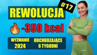 WYZWANIE Odchudzające REWOLUCJA 🔥Trening 17350 KCAL [upl. by Kasey523]