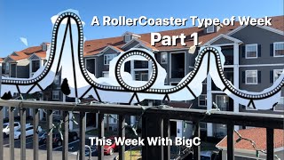 A RollerCoaster Type of Week Part 1  This Week With BigC [upl. by Ahselaf]