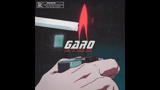 GARO  LVZ Feat Max DLG [upl. by Yumuk]