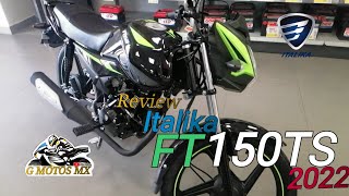 Nueva Italika FT 150 TS 2022  Review  G Motos MX 🏍️ [upl. by Alverson]