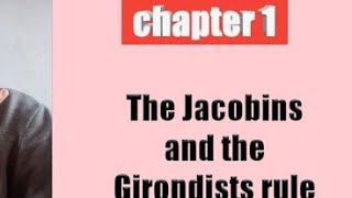 The Jacobins and the Girondists CLASS IX th CHAPTER 1 [upl. by Krock608]