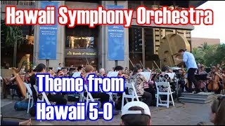 Theme from Hawaii 5O  Hawaii Symphony Orchestra [upl. by Nylhtiak895]