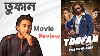 Toofan তুফান  Movie Review [upl. by Aracahs]