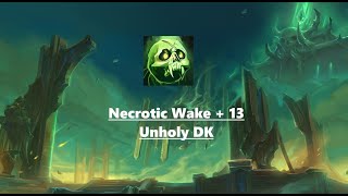 The Necrotic Wake 13  Unholy DK  TWW Season One [upl. by Litch293]