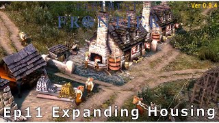 Farthest Frontier Ep11 Housing Expansion [upl. by Asilak279]