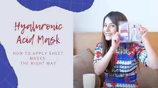 How to Apply Sheet Masks The Right Way  Hyaluronic Acid Mask  Get Hydrated Skin This Summer [upl. by Rodnas]