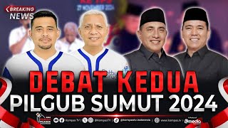 LIVE  Debat Kedua Pilgub Sumatera Utara 2024 Bobby NasutionSurya amp Edy RahmayadiHasan Basri [upl. by Thormora]