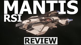 Star Citizen 3241  10 Minutes More or Less Ship Review  RSI MANTIS [upl. by Button]