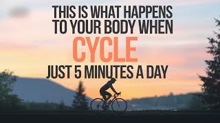 What Happens to Your Body When You Cycle Just 5 Minutes a Day [upl. by Nanoc]