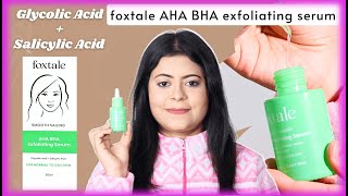 foxtale AHA BHA Exfoliating Serum Review  Salicylic amp Glycolic acid Serum  Best AcnePimples Serum [upl. by Araeic698]