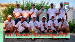 7th Feeder World Championship for Clubs  VII Feeder Klubcsapatok Horgász Világbajnoksága [upl. by Lerraf]