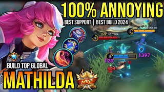 MATHILDA BEST BUILD 2024  BUILD TOP GLOBAL MATHILDA GAMEPLAY  MOBILE LEGENDS✓ [upl. by Belva]