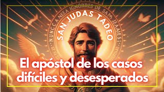 San Judas Tadeo  El apóstol de los casos difíciles y desesperados [upl. by Nairrad]