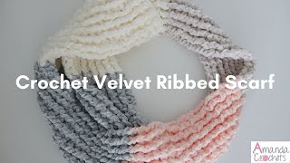 Crochet Velvet Ribbed Scarf  Easy Crochet Scarf Tutorial [upl. by Soo]