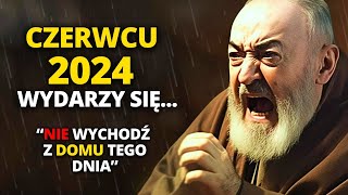 🚨OSTRZEŻENIE bardzo poważne PROROCTWO ojca Pio na 31 maja  OSTATNIA przepowiednia OJCA PIO [upl. by Yecart]