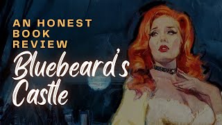 Bluebeard’s Castle Book Review [upl. by Ynaffital]