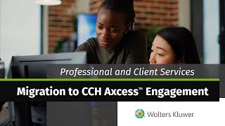 Wolters Kluwer  Professional and Client Services Migration to CCH Axcess™ Engagement [upl. by Kania]