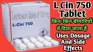 L Cin 750 mg Tablet Uses  Dosage And Side Effects  Levofloxacin Tablets 750 mg [upl. by Glenda292]