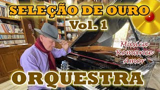 ORQUESTRA DISCO DE OURO VOL 1 INSTRUMENTAL VALMIR ZANELLATO [upl. by Phillipp]