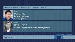 Cisco Optics Podcast Ep 16 Silicon photonics explained with Ron Horan Part 2 of 5 [upl. by Sualocin]