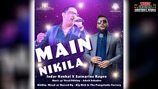 Indar Kanhai X Satnarine Ragoo  Main Nikila 2024 Bollywood Cover [upl. by Barnum]